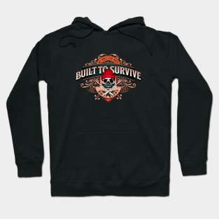 Built To Survive Do It Right Inspirational Quote Phrase Text Hoodie